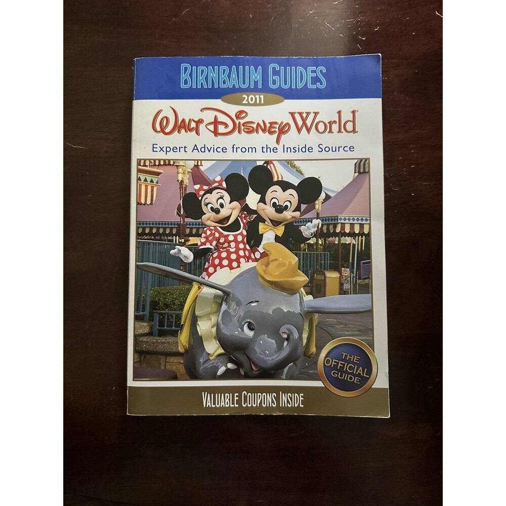 Birnbaum Guides 2011 The Official Walt Disney World Expert Advice Book